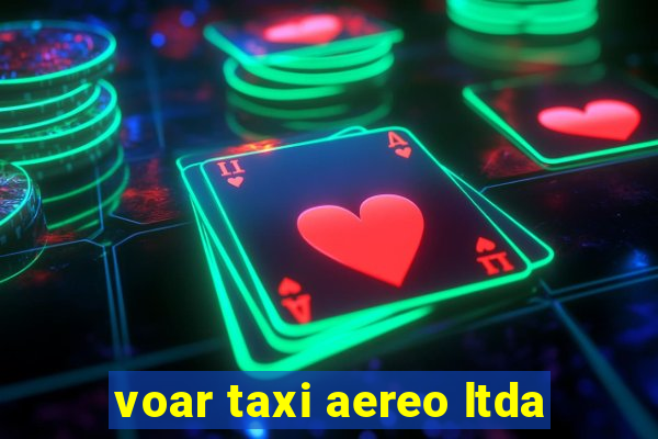 voar taxi aereo ltda